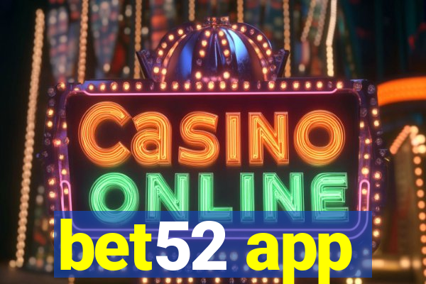 bet52 app